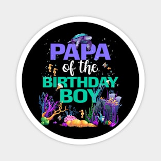 Papa Of The Birthday Boy Under The Sea B-Day Matching Family Magnet